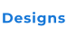 Designs